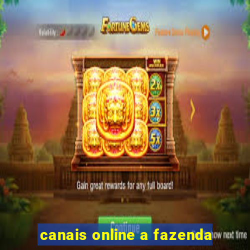 canais online a fazenda